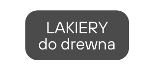 LAKIERY do drewna